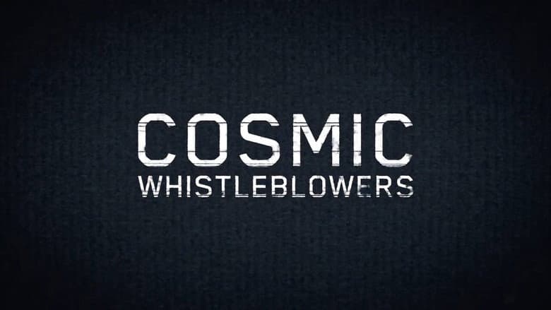Backdrop from Cosmic Whistleblowers