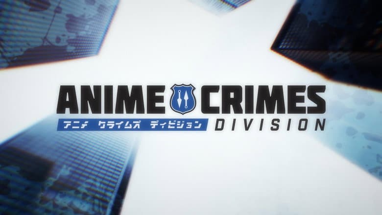 Backdrop from Anime Crimes Division
