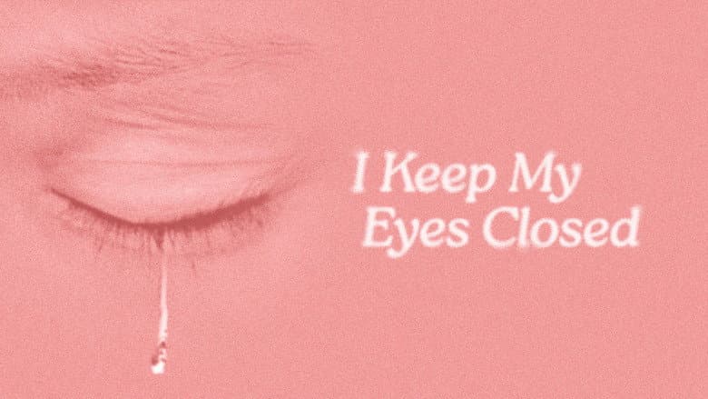 Backdrop from I Keep My Eyes Closed