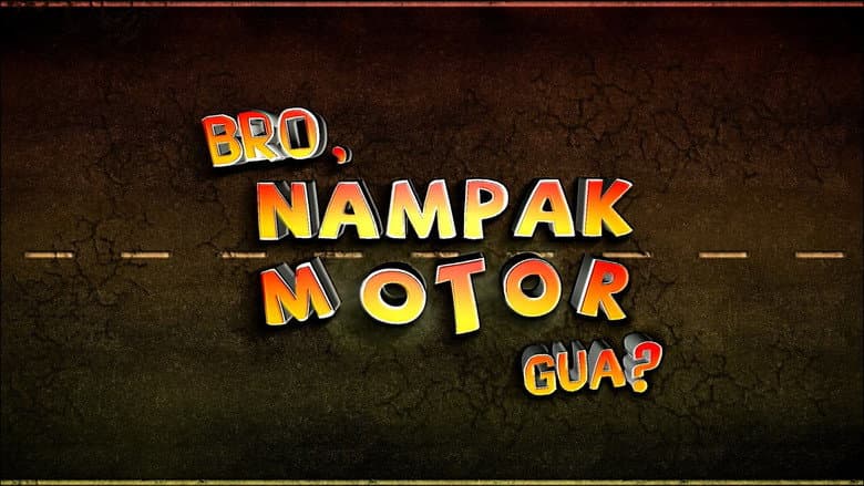 Backdrop from Bro, Nampak Motor Gua?