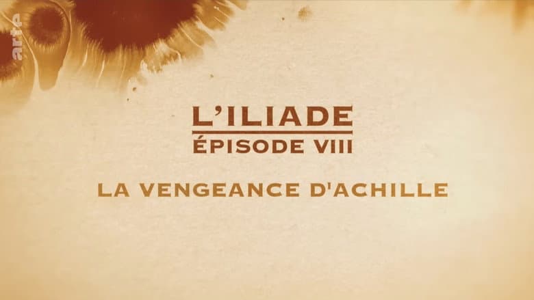 Backdrop from La vengeance d'Achille - L'Iliade Épisode 8 - Les grands mythes