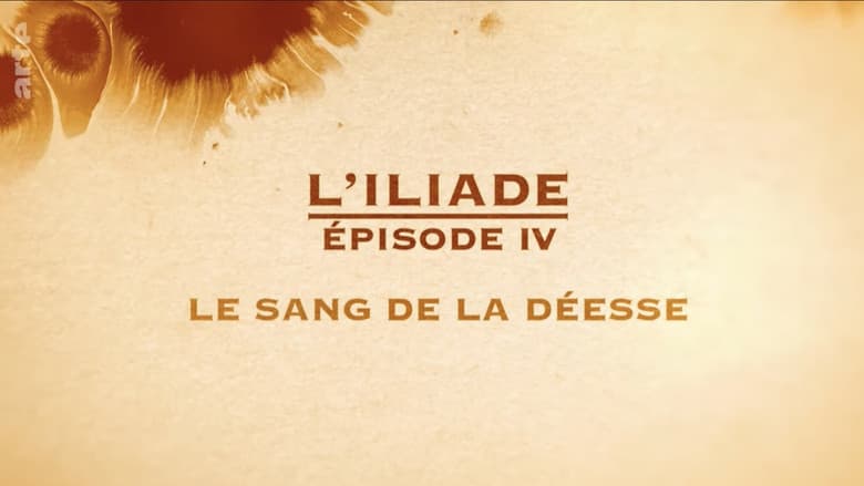 Backdrop from Le sang de la déesse - L'Iliade Épisode 4 - Les grands mythes