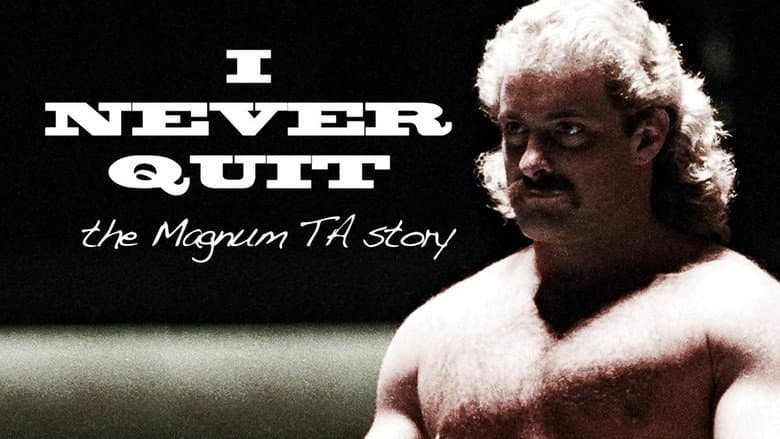 Кадр із фільму «I Never Quit: The Magnum T.A. Story»