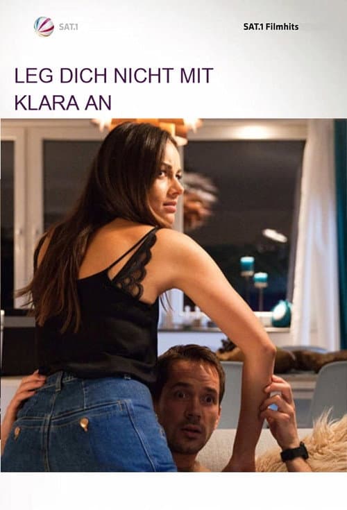 Poster for Leg dich nicht mit Klara an