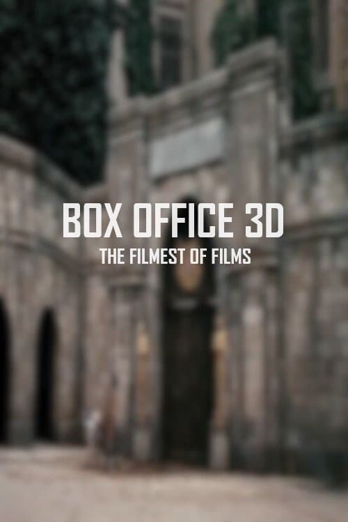 Poster for Box Office 3D: The Filmest of Films