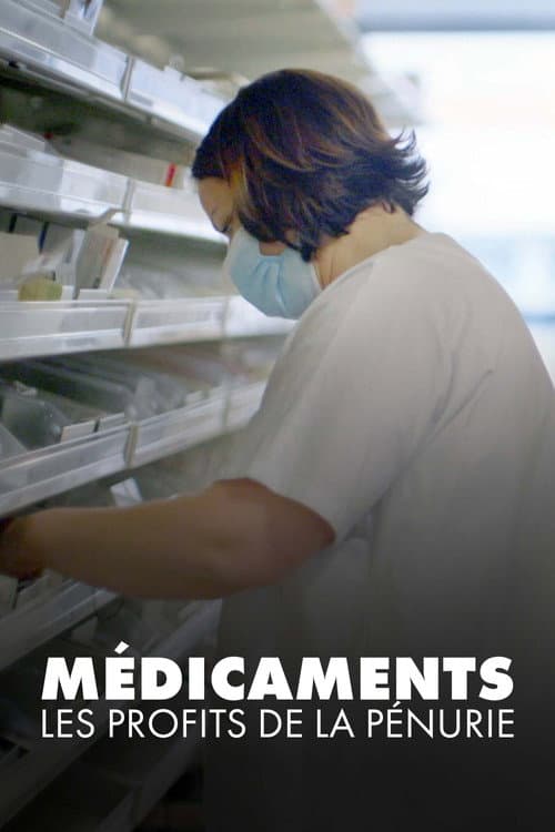 Poster for Médicaments : Les Profits de la pénurie