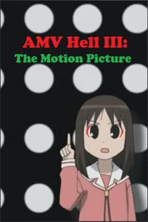 Poster for AMV Hell 3: The Motion Picture