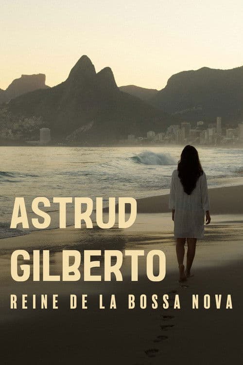 Постер до фільму «The Girl From Ipanema: Astrud Gilberto, Queen of Bossa Nova»