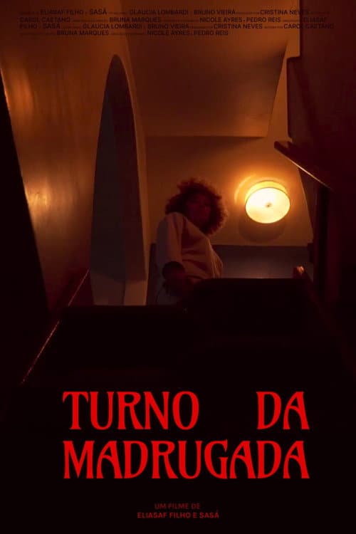Poster for Turno da Madrugada