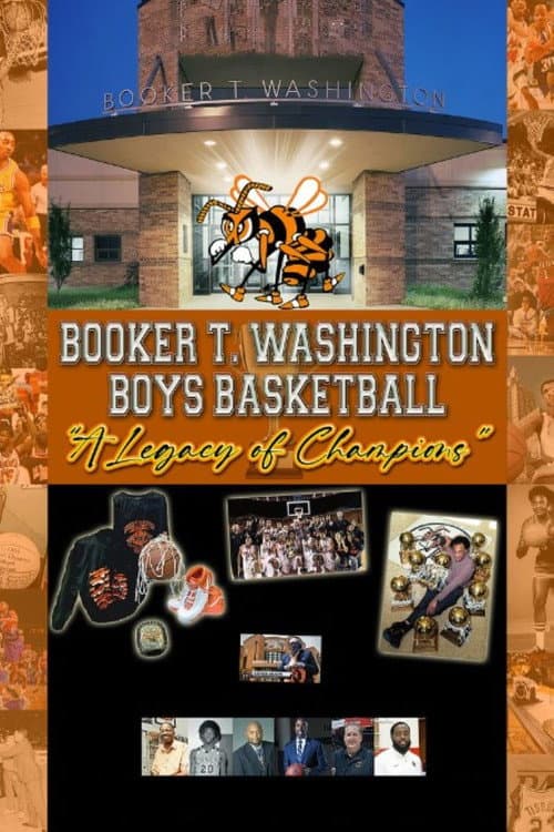 Poster for Booker T. Washington Boys Basketball: A Legacy of Champions