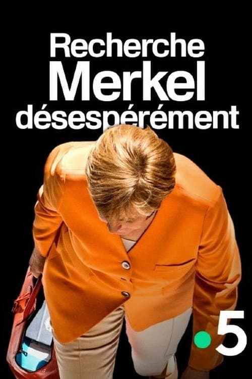 Poster for Recherche Merkel désespérément