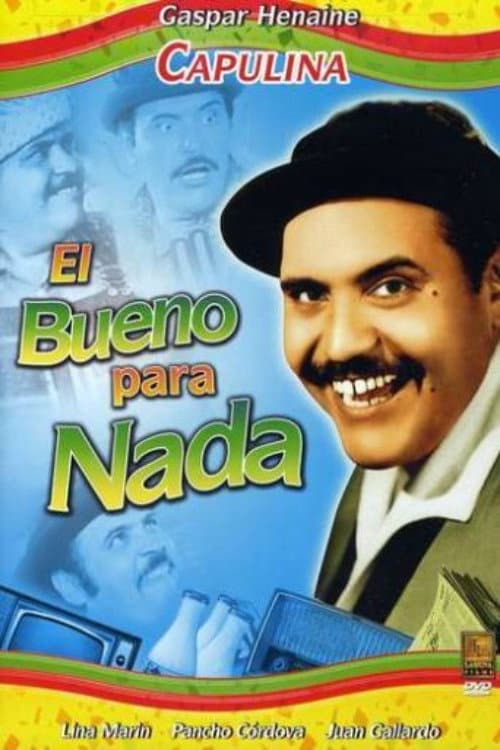Poster for El bueno para nada
