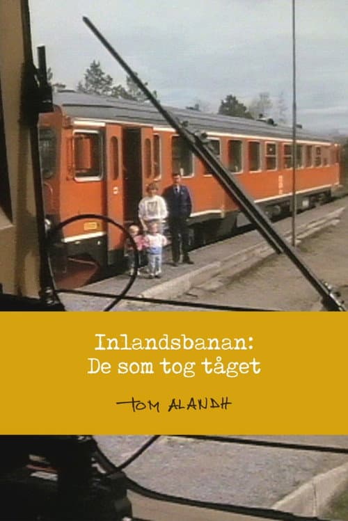 Poster for Inlandsbanan: De som tog tåget