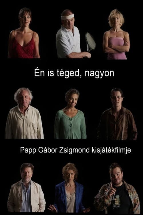 Poster for Én is téged, nagyon