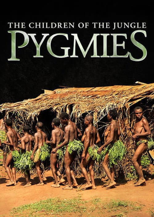 Постер до фільму «Pygmies: The Children of the Jungle»