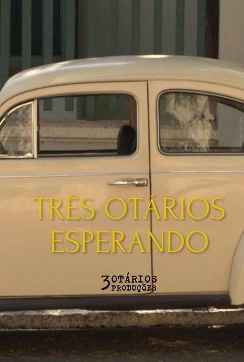 Постер до фільму «Três Otários Esperando»