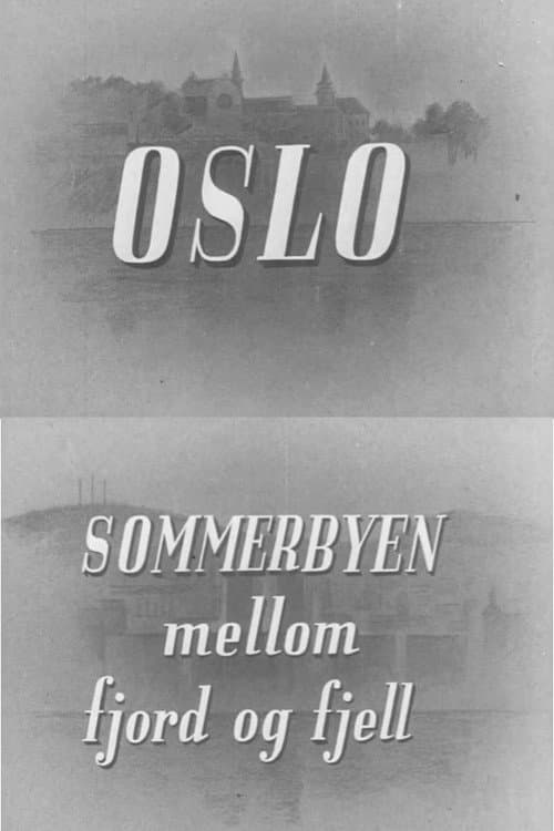 Poster for Oslofilm: Oslo: Sommerbyen mellom fjord og fjell