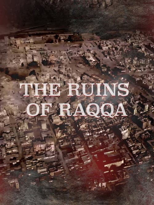Poster for The Ruins of Raqqa