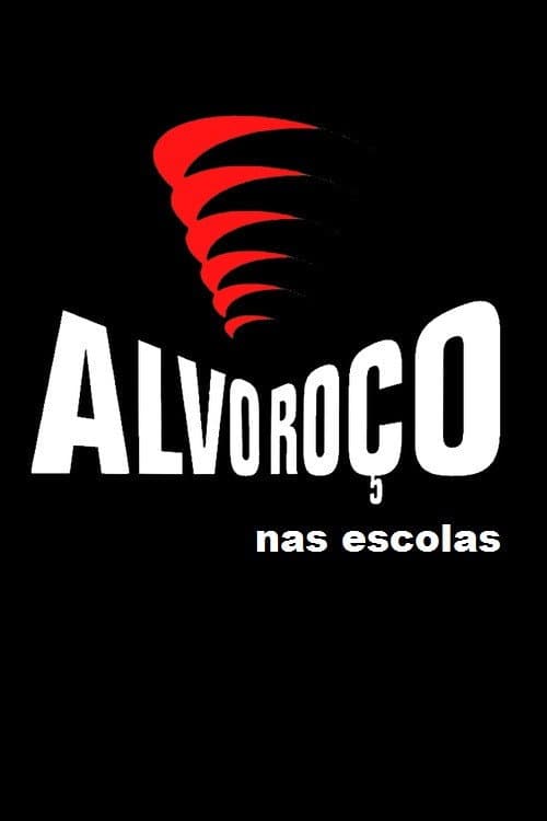Poster for Alvoroço Nas Escolas