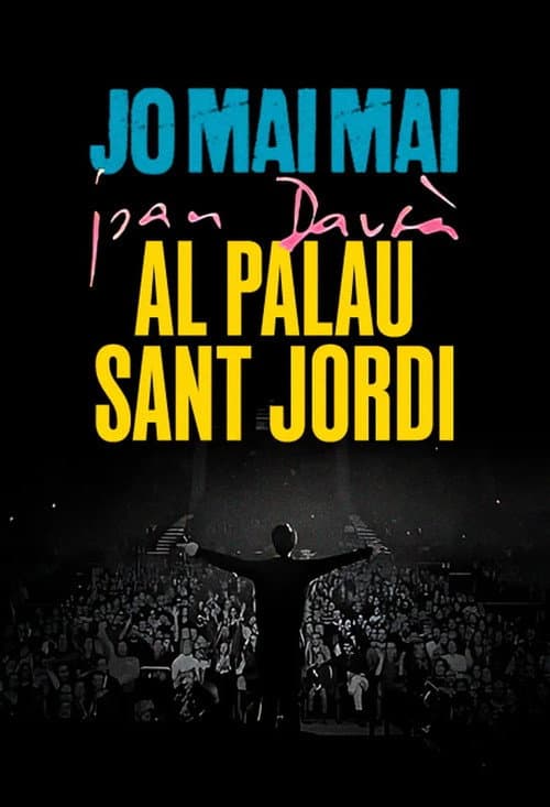 Poster for Jo mai mai al Palau Sant Jordi. La gran bogeria (Joan Dausà)