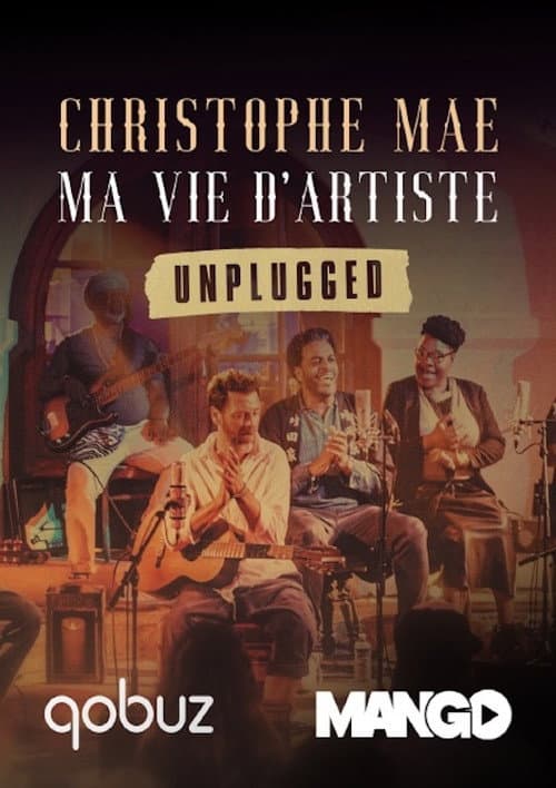 Poster for Christophe Maé - Ma Vie d'Artiste - Unplugged