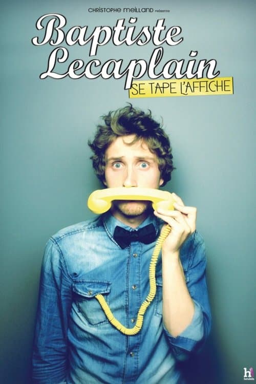 Poster for Baptiste Lecaplain se tape l'affiche
