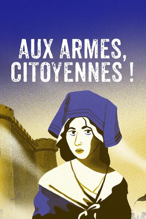 Poster for Aux armes, citoyennes !