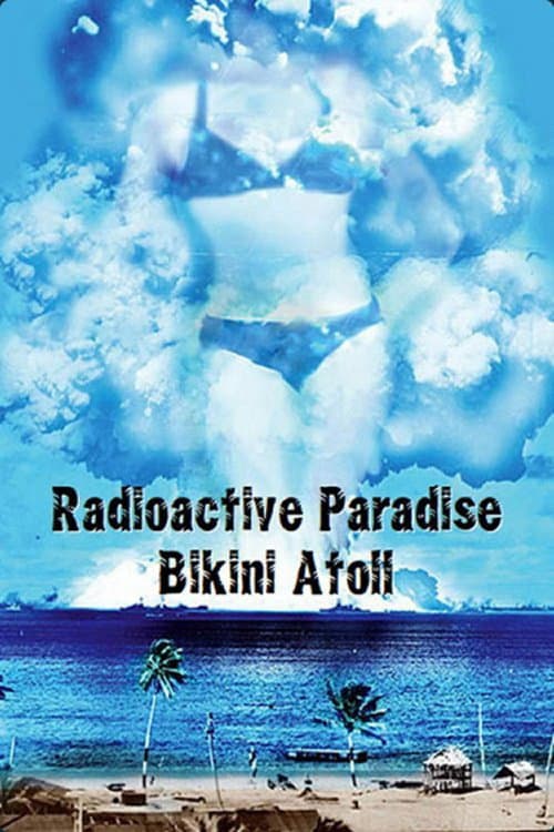 Poster for Radioactive Paradise: Bikini Atoll
