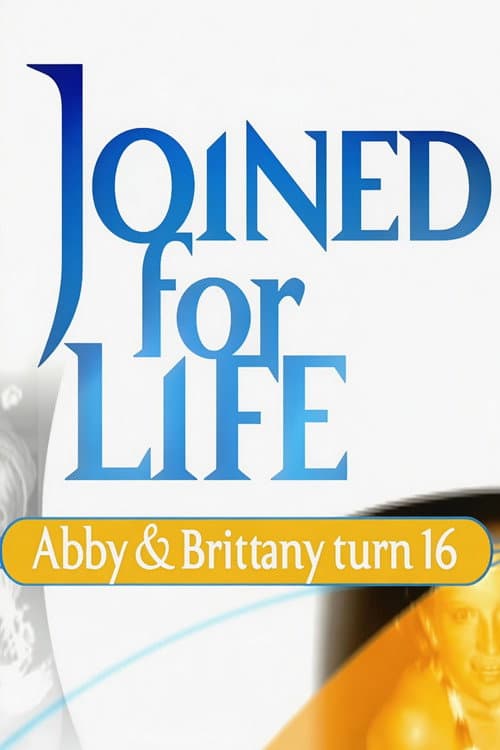Poster for Joined for Life: Abby and Brittany Turn 16