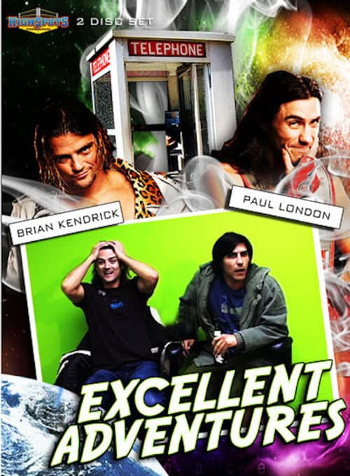 Poster for Brian Kendrick & Paul London's Excellent Adventure