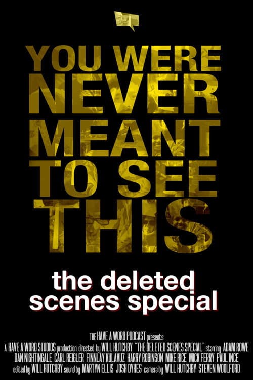 Poster for Have A Word: The Deleted Scenes Special