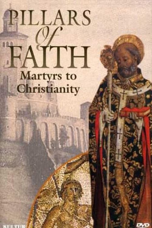 Poster for Pillars of Faith - Martyrs to Christianity