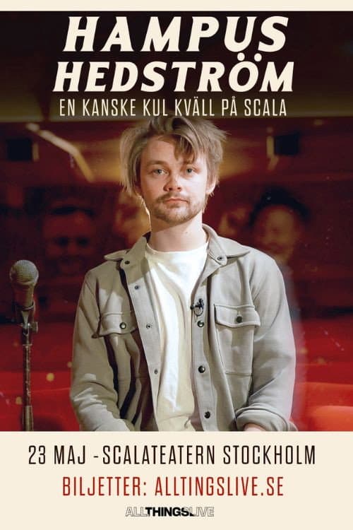 Poster for Hampus Hedström – En kanske kul kväll på Scala