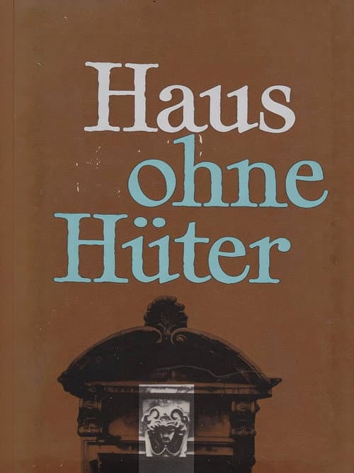 Poster for Haus ohne Hüter