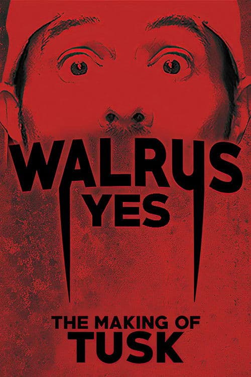 Poster for Walrus Yes: The Making of Tusk