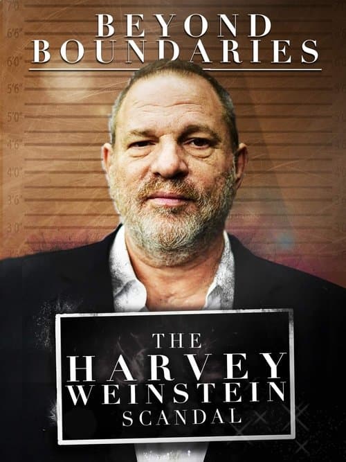 Poster for Beyond Boundaries: The Harvey Weinstein Scandal