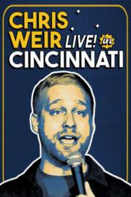 Poster for Chris Weir: Live in Cincinnati