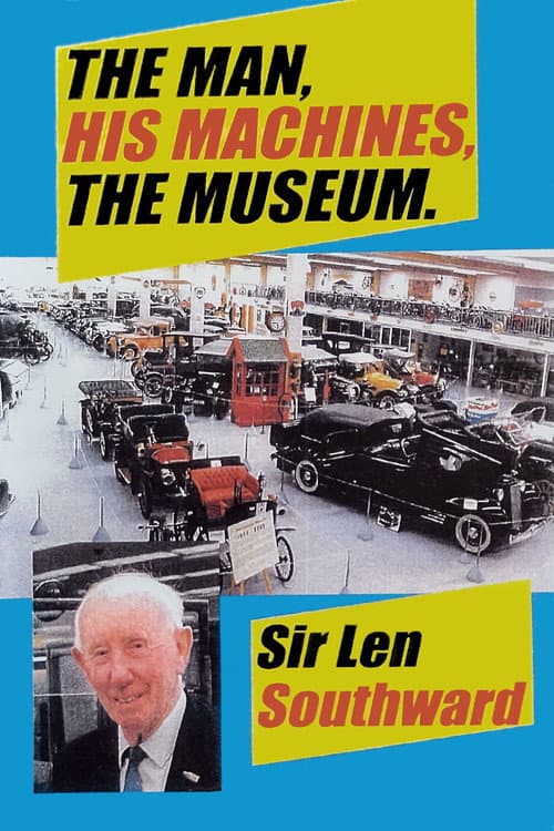 Постер до фільму «Sir Len Southward: The Man, His Machines, The Museum»