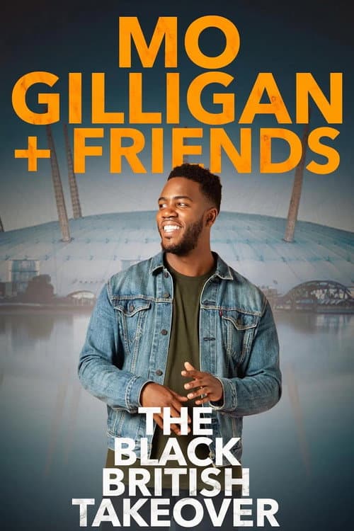 Постер до фільму «Mo Gilligan & Friends: The Black British Takeover»