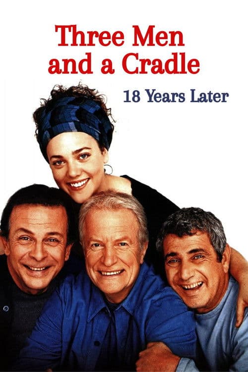 Poster for Three Men and a Cradle - 18 Years Later
