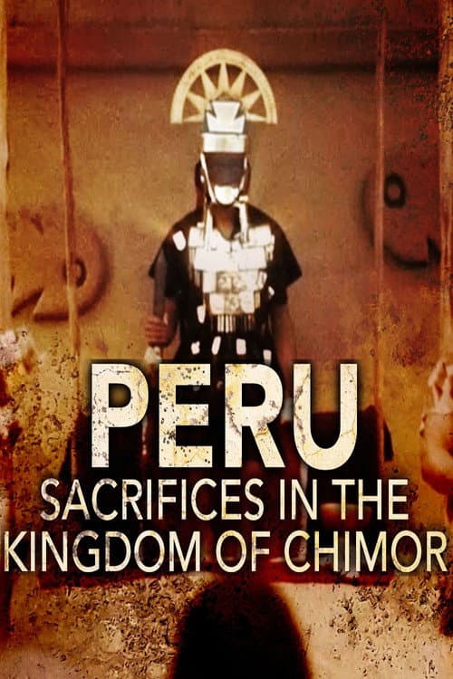 Poster for Peru - Sacrifices in the Kingdom of Chimor