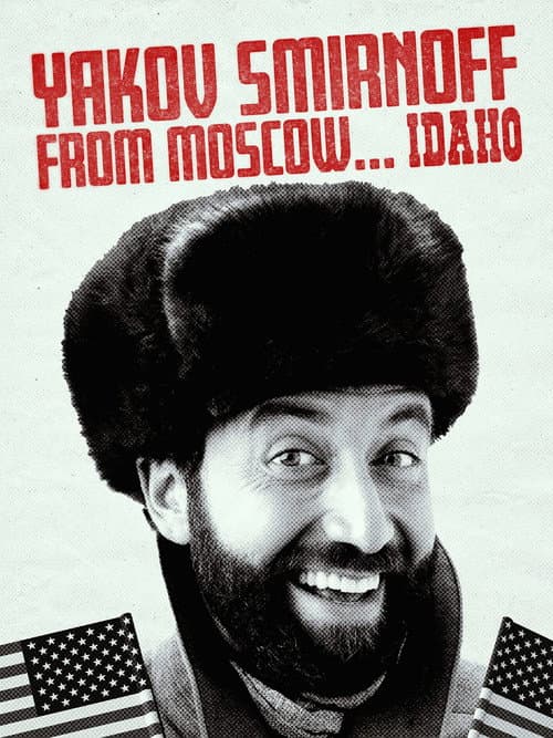Poster for Yakov Smirnoff From Moscow...Idaho