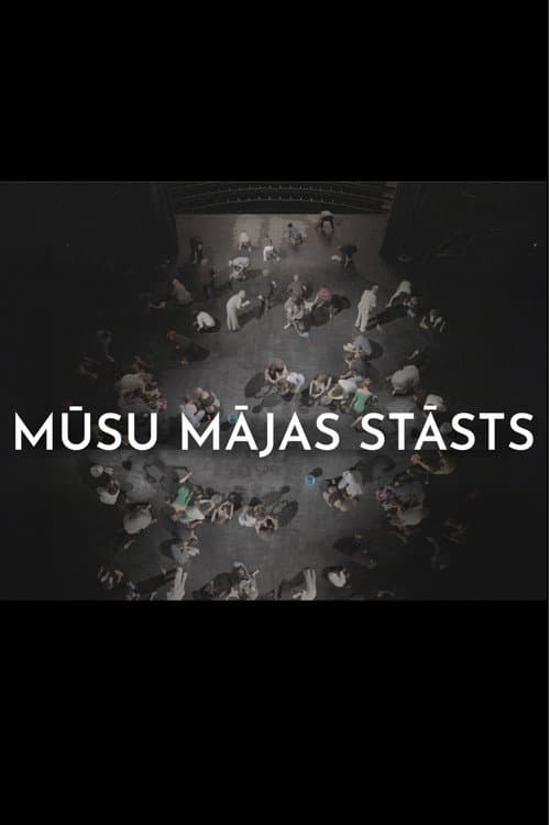 Poster for Mūsu mājas stāsts