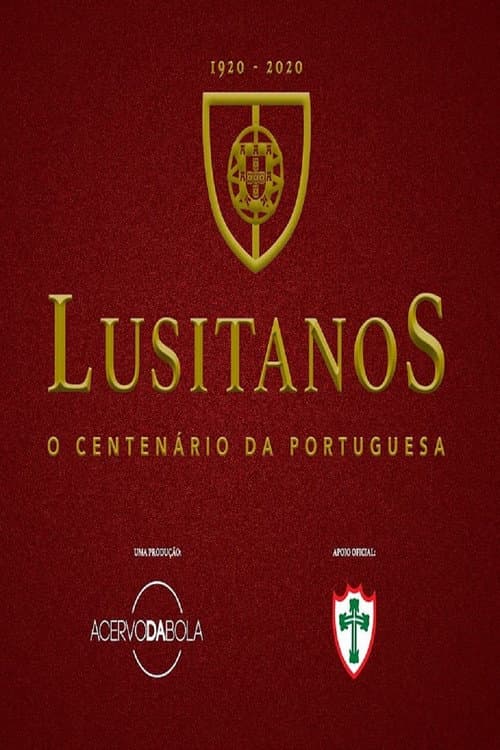 Poster for Lusitanos - O Centenário da Portuguesa