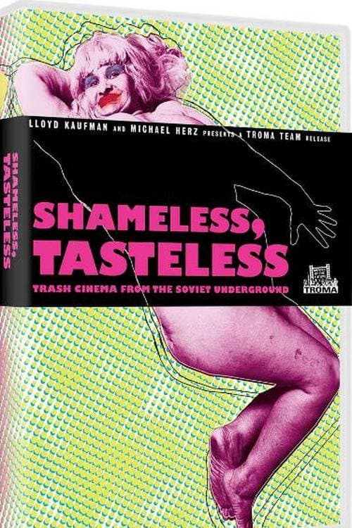 Poster for Shameless, Tasteless: Trash Cinema From The Soviet Underground