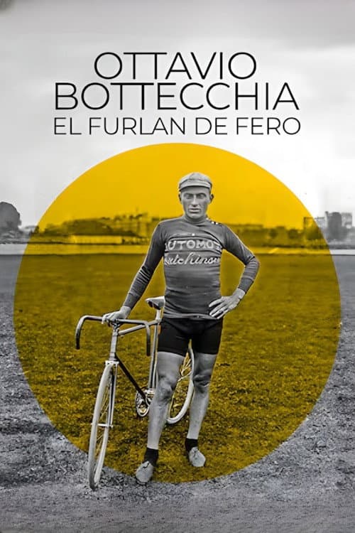 Постер до фільму «Ottavio Bottecchia, El Furlan de Fero»