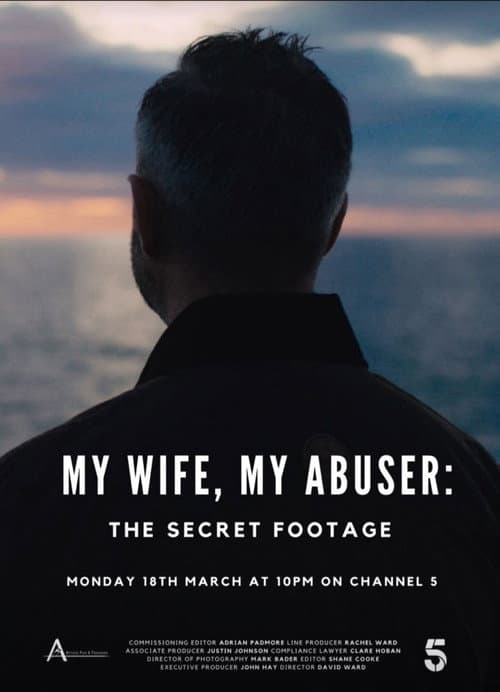 Poster for My Wife, My Abuser: The Secret Footage