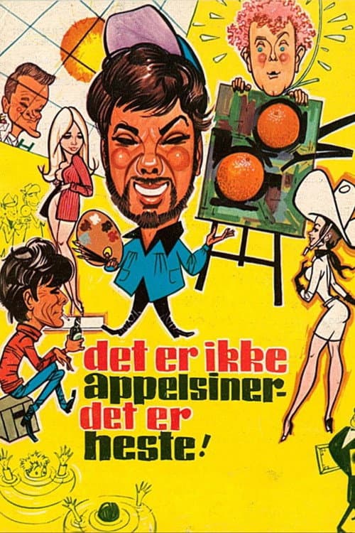 Poster for Det er ikke appelsiner - det er heste