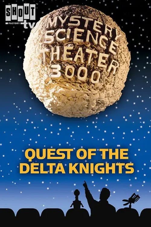 Poster for Mystery Science Theater 3000: Quest of the Delta Knights