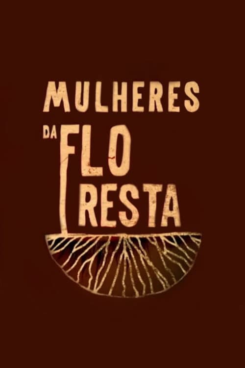 Poster for Mulheres da Floresta